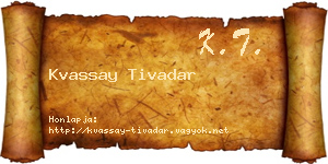 Kvassay Tivadar névjegykártya